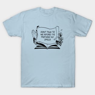 Don't Talk To Me Until I've Had My Spell Slots (Black) T-Shirt